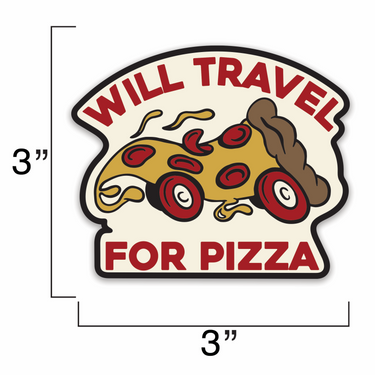Will Travel For Pizza Sticker